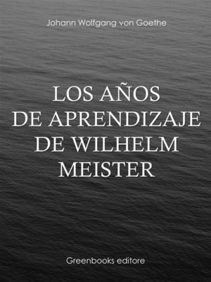 cover image of Los años de aprendizaje de Wilhelm Meister